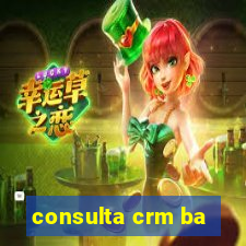 consulta crm ba